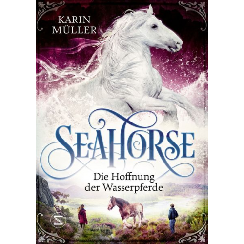 Karin Müller - Seahorse - Die Hoffnung der Wasserpferde