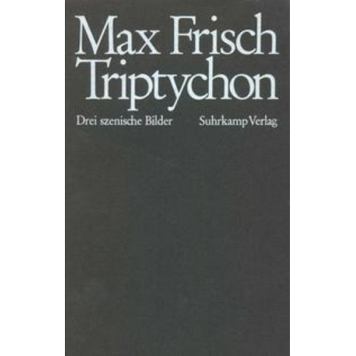 Max Frisch - Triptychon