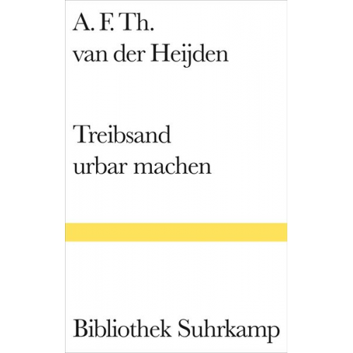 A. F. Th. van der Heijden - Treibsand urbar machen