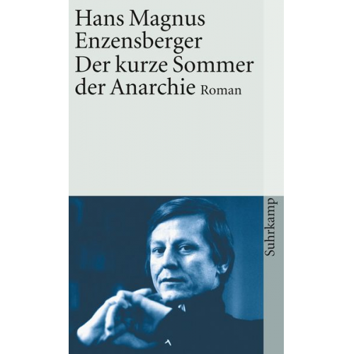 Hans Magnus Enzensberger - Der kurze Sommer der Anarchie