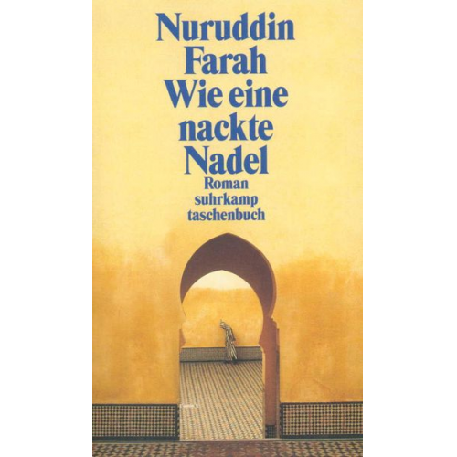 Nuruddin Farah - Wie eine nackte Nadel