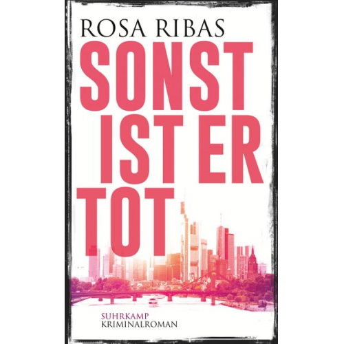 Rosa Ribas - Sonst ist er tot