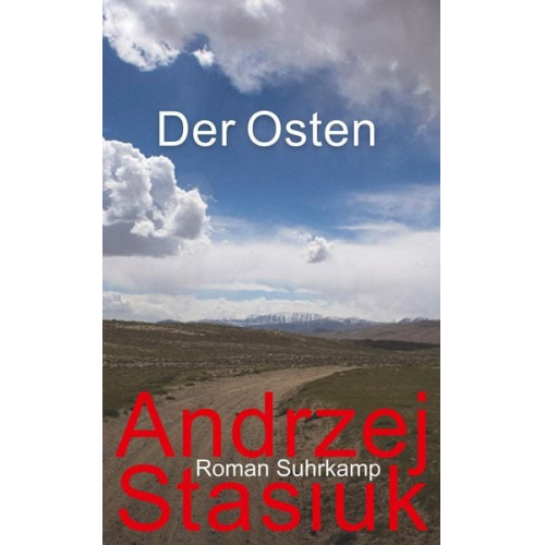 Andrzej Stasiuk - Der Osten