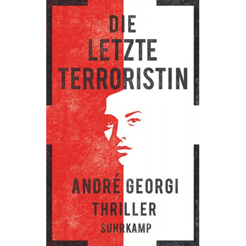 André Georgi - Die letzte Terroristin