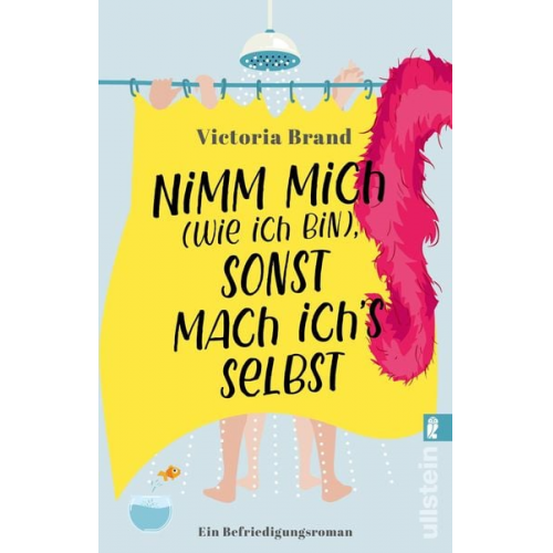 Victoria Brand - Nimm mich (wie ich bin), sonst mach ich’s selbst