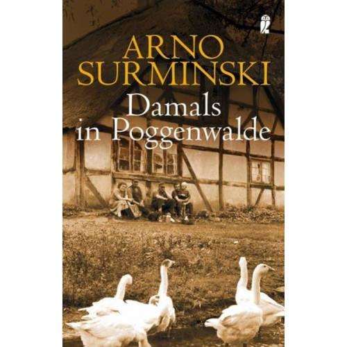 Arno Surminski - Damals in Poggenwalde