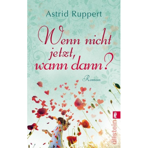 Astrid Ruppert - Wenn nicht jetzt, wann dann?