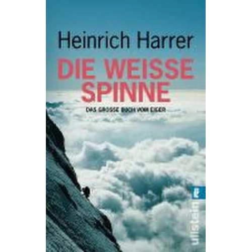 Heinrich Harrer - Die Weiße Spinne