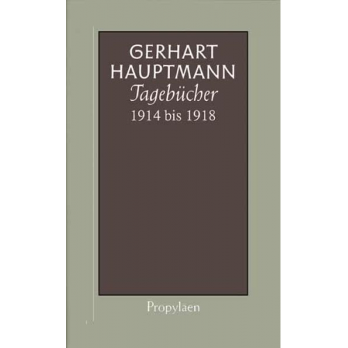 Gerhart Hauptmann - Tagebücher 1914 bis 1918