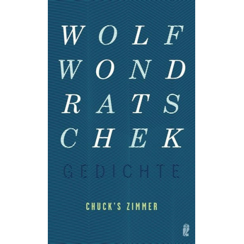 Wolf Wondratschek - Chuck's Zimmer