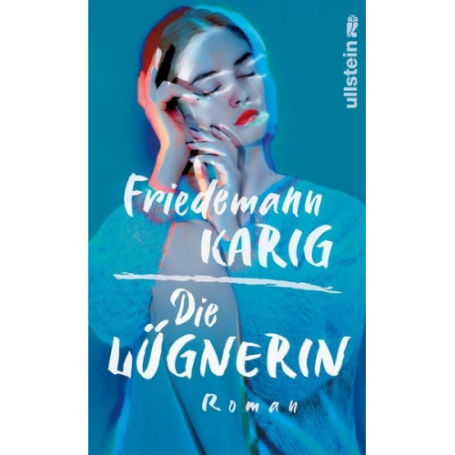 Friedemann Karig - Die Lügnerin