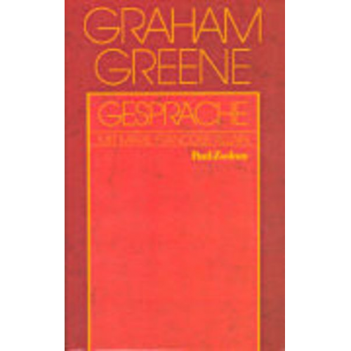 Graham Greene - Gespräche mit Marie-Françoise Allain