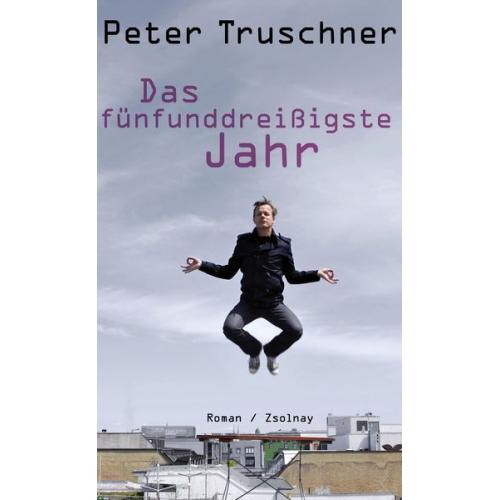 Peter Truschner - Das fünfunddreißigste Jahr