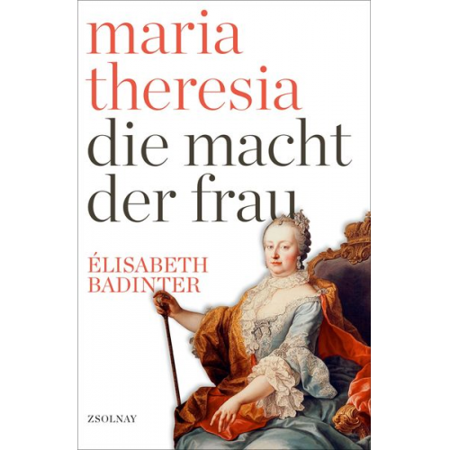Elisabeth Badinter - Maria Theresia