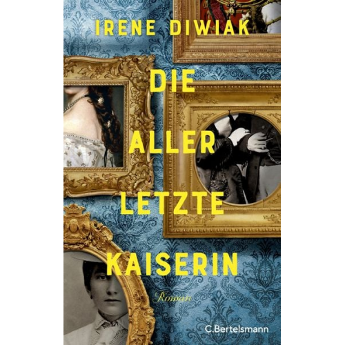 Irene Diwiak - Die allerletzte Kaiserin