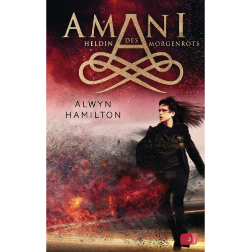 Alwyn Hamilton - AMANI - Heldin des Morgenrots