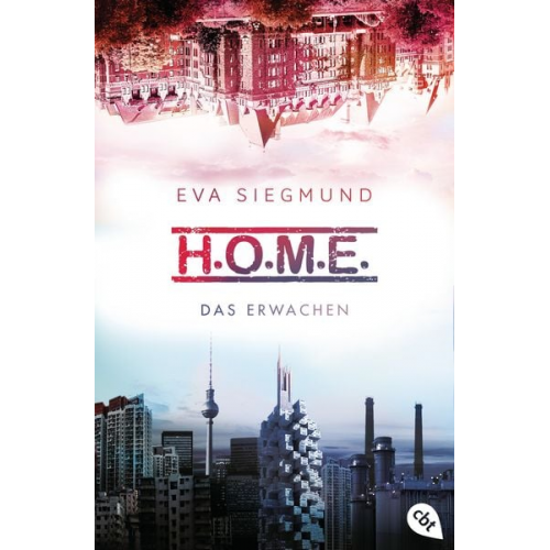 Eva Siegmund - H.O.M.E. - Das Erwachen