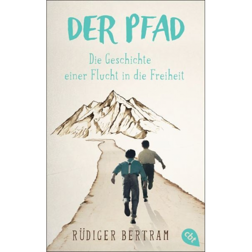 Rüdiger Bertram - Der Pfad - Die Geschichte einer Flucht in die Freiheit