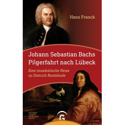 Hans Franck - Johann Sebastian Bachs Pilgerfahrt nach Lübeck