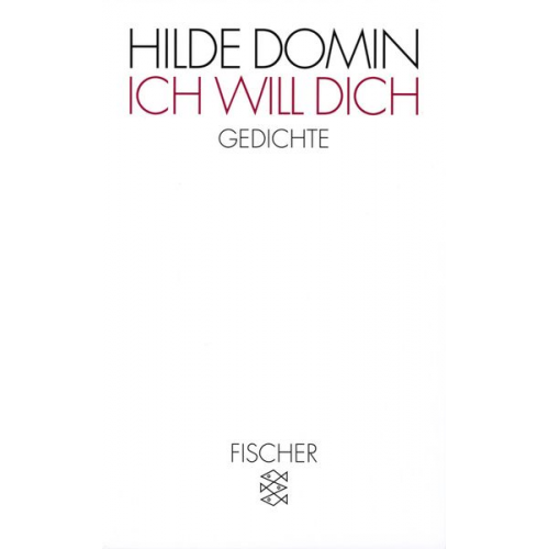 Hilde Domin - Ich will dich