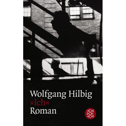 Wolfgang Hilbig - »Ich«