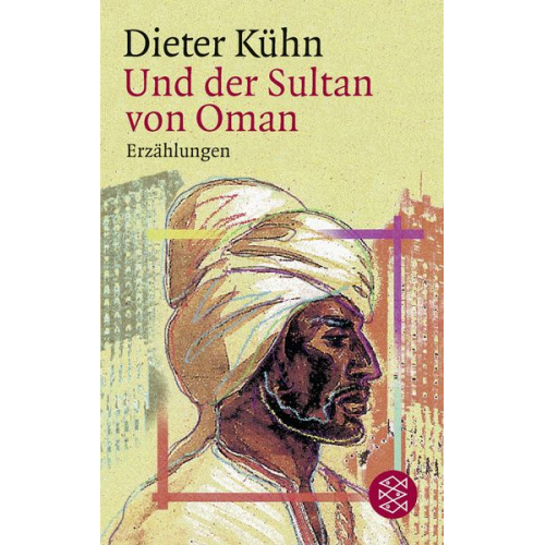 Dieter Kühn - Und der Sultan von Oman