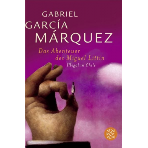 Gabriel García Márquez - Das Abenteuer des Miguel Littín