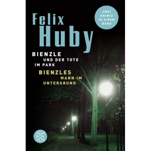 Felix Huby - Bienzles Mann im Untergrund / Bienzle und der Tote im Park