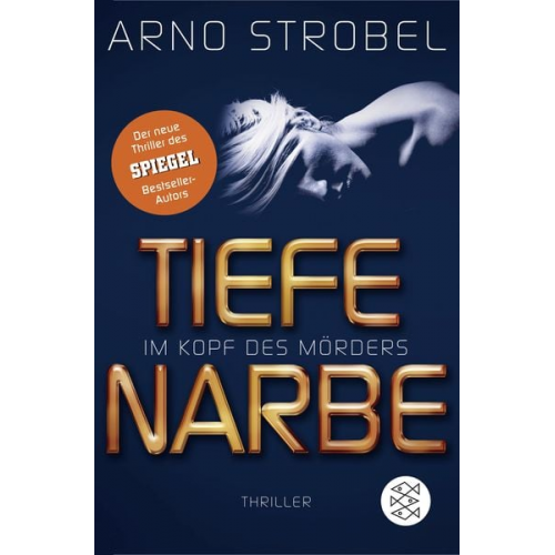 Arno Strobel - Im Kopf des Mörders - Tiefe Narbe