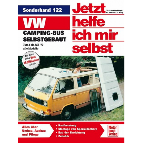 Thomas Lautenschlager Gerhard Axmann - VW-Campingbus selbstgebaut