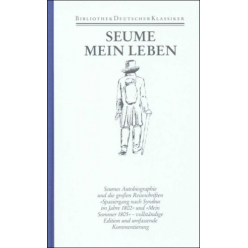 Johann Gottfried Seume - Werke und Briefe in drei Bänden