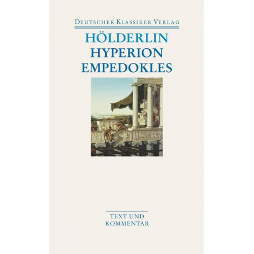 Friedrich Hölderlin - Hyperion/Empedokles