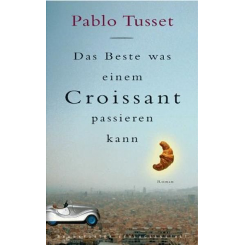 Pablo Tusset - Das Beste, was einem Croissant passieren kann