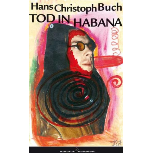 Hans Christoph Buch - Tod in Habana