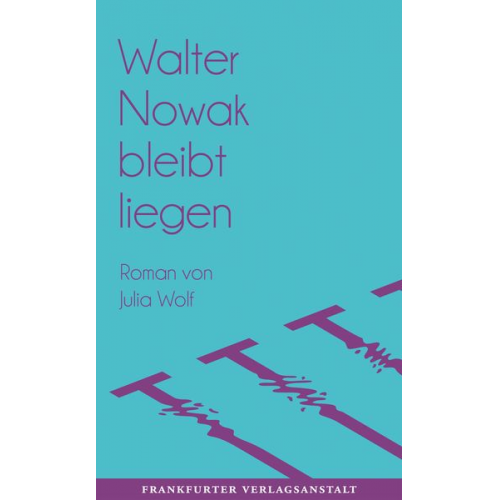 Julia Wolf - Walter Nowak bleibt liegen