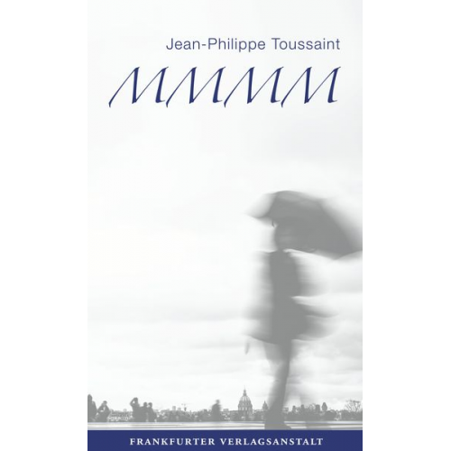 Jean-Philippe Toussaint - M.M.M.M.