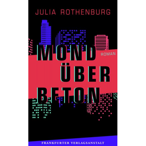 Julia Rothenburg - Mond über Beton