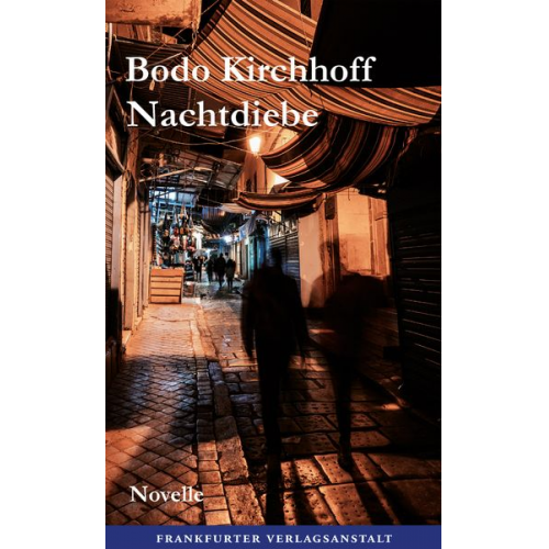 Bodo Kirchhoff - Nachtdiebe