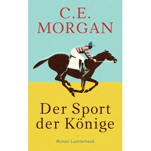 C. E. Morgan - Der Sport der Könige