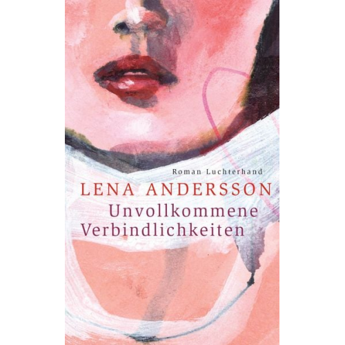 Lena Andersson - Unvollkommene Verbindlichkeiten