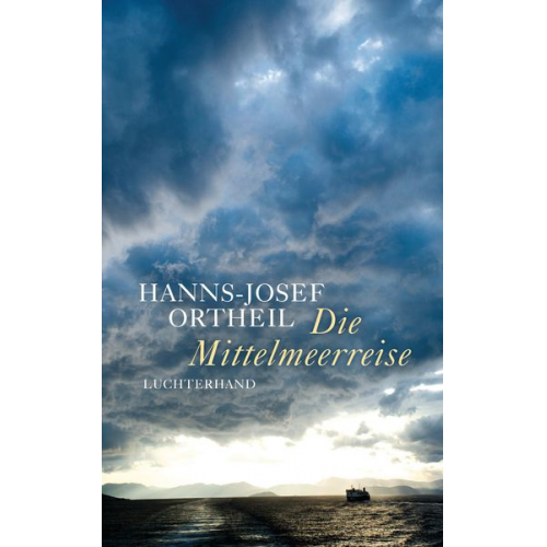 Hanns-Josef Ortheil - Die Mittelmeerreise