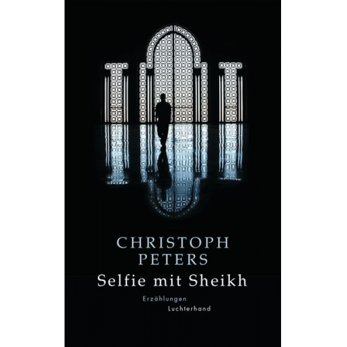 Christoph Peters - Selfie mit Sheikh