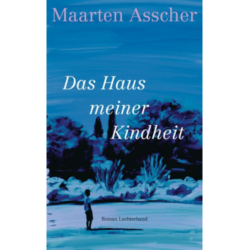 Maarten Asscher - Das Haus meiner Kindheit