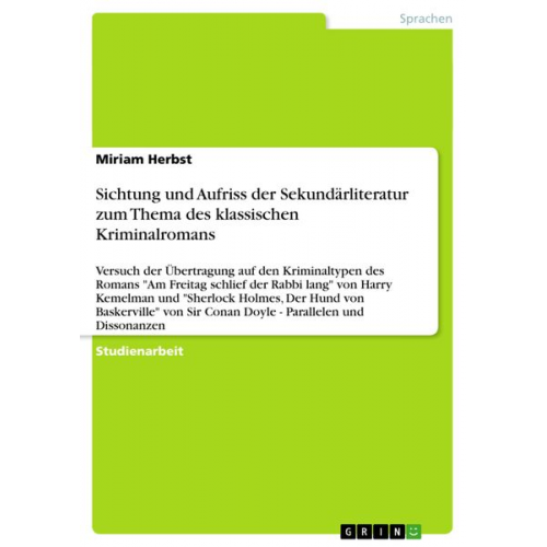 Miriam Herbst - Sichtung und Aufriss der Sekundärliteratur zum Thema des klassischen Kriminalromans