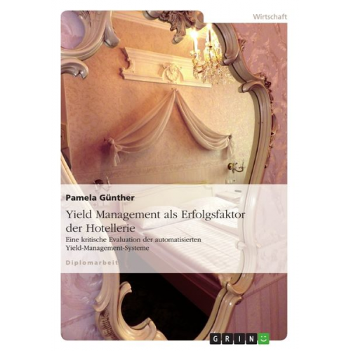 Pamela Günther - Yield Management als Erfolgsfaktor der Hotellerie