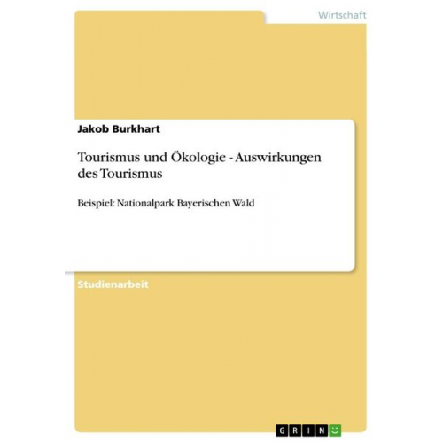 Jakob Burkhart - Tourismus und Ökologie - Auswirkungen des Tourismus