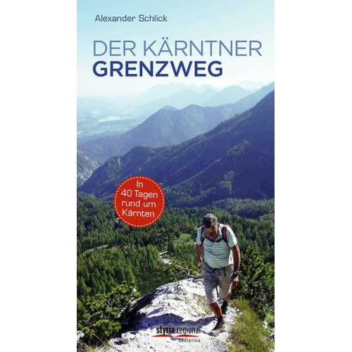 Alexander Schlick - Der Kärntner Grenzweg