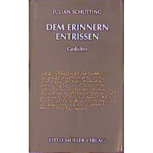 Julian Schutting - Dem Erinnern entrissen