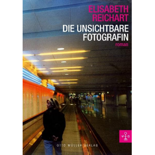 Elisabeth Reichart - Die unsichtbare Fotografin