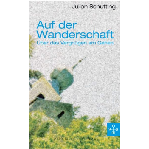 Julian Schutting - Auf der Wanderschaft